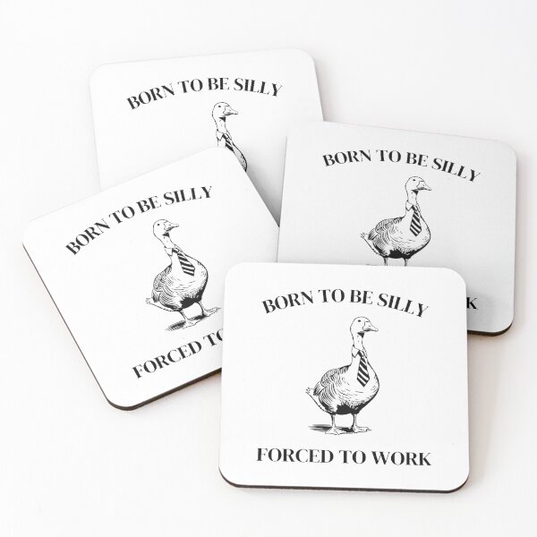 Item preview, Born to Be Silly - Silly Goose Work Meme designed and sold by Goofylittleguys.