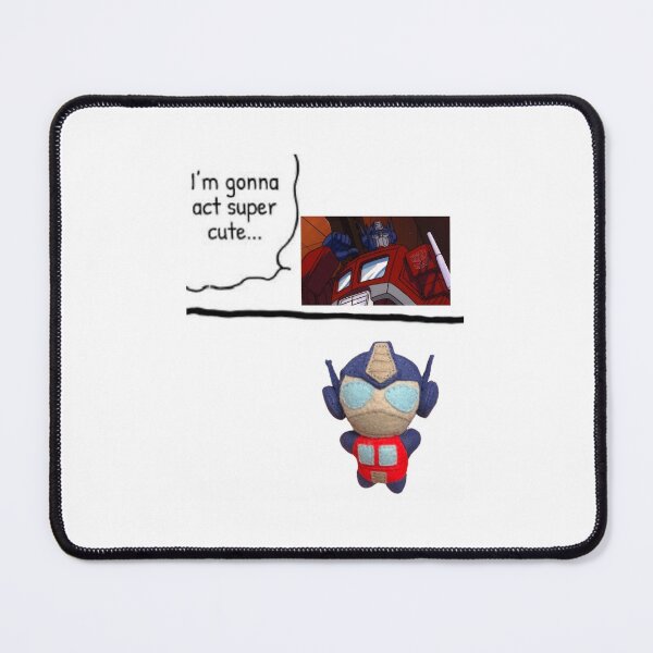 Item preview, optimus prime i'm gonna act super cute designed and sold by jadejade-art.