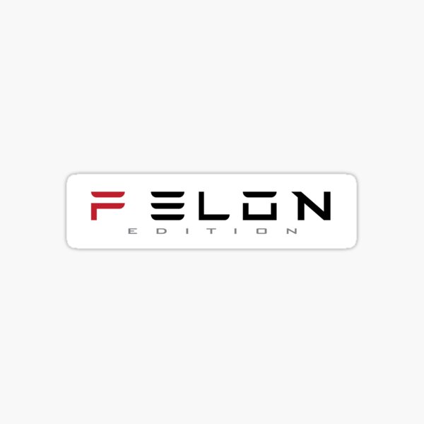 Artikel-Vorschau von Telsa F Elon Edition Autoaufkleber, designt und verkauft von HOBARTWORK.