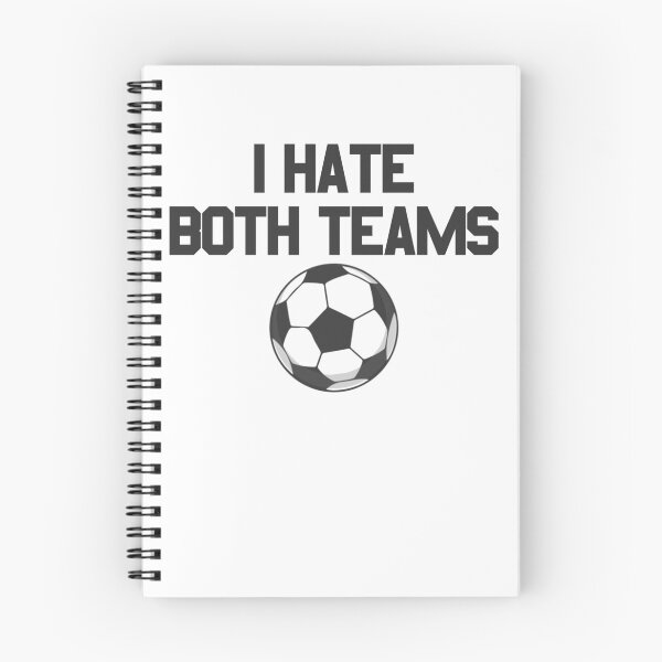 Item preview, I Hate Both Teams Soccer Fan I Hate Both Teams Gear designed and sold by DynamicDesign.