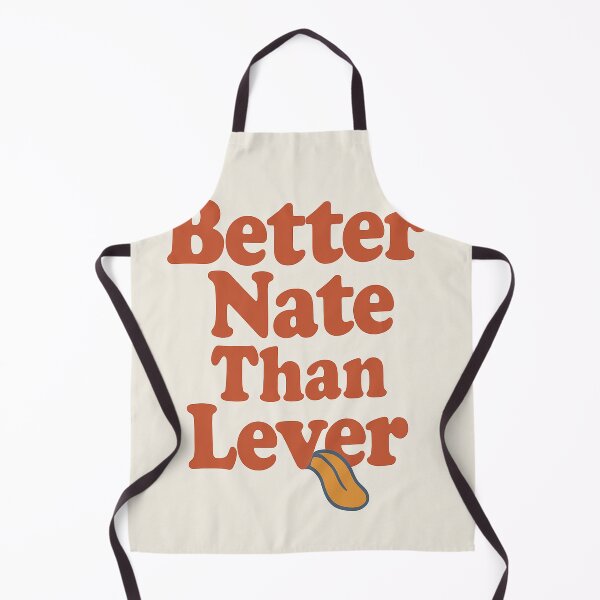Item preview, Better Nate Than Lever – Funny Spoonerism designed and sold by Tip of the slung.