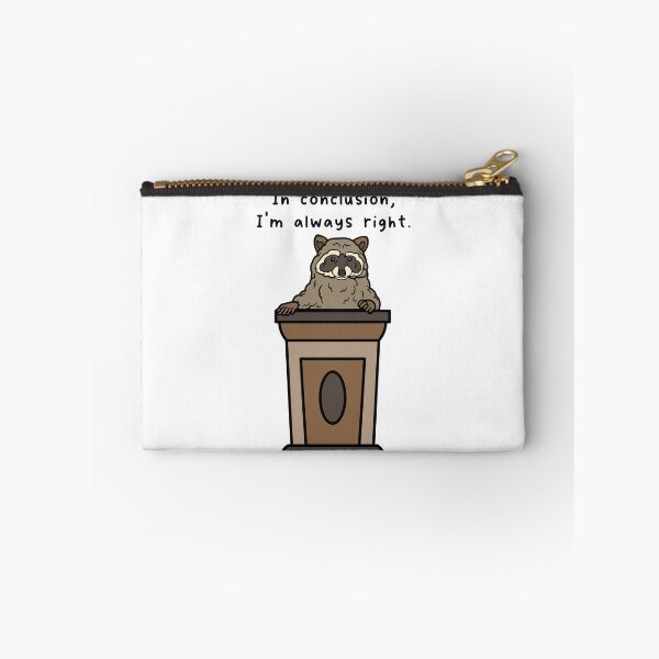 Item preview, In Conclusion, I'm Always Right - Funny Raccoon designed and sold by Goofylittleguys.