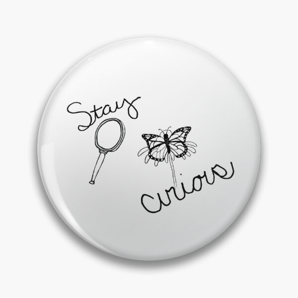 Item preview, Stay Curious designed and sold by PipevineDreams.
