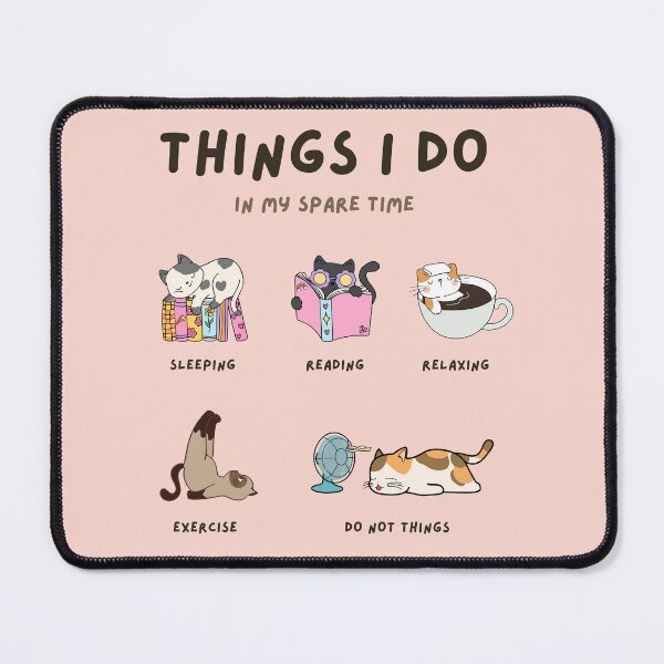 Item preview, Things I Do In My Spare Time designed and sold by tnwbank.