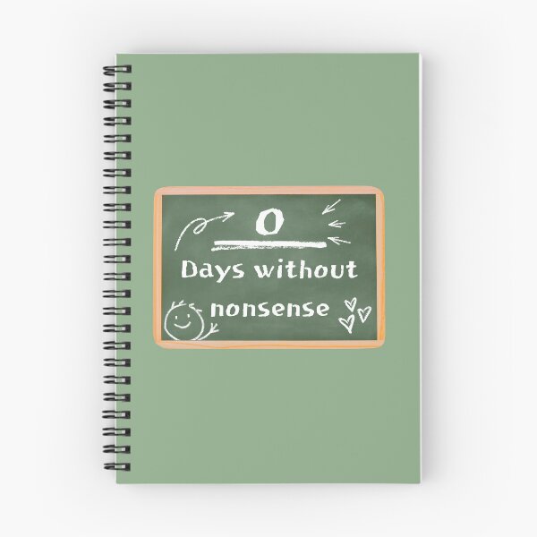 Item preview, 0 Days Without Nonsense designed and sold by mmhawkes.