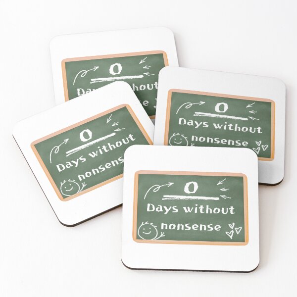 Item preview, 0 Days Without Nonsense designed and sold by mmhawkes.