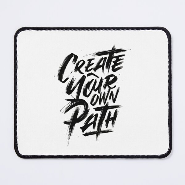 Item preview, Create Your Own Path designed and sold by JonnTerr.