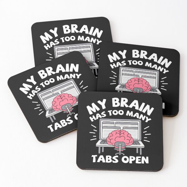 Item preview, My Brain Has Too Many Tabs Open designed and sold by NQArtist.