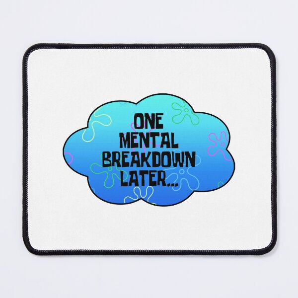 Item preview, One Mental Breakdown Later designed and sold by DOPANDA ..