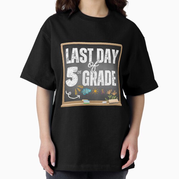 Item preview, Last Day of Fifth Grade Chalkboard Design designed and sold by Moonbound Apparel.