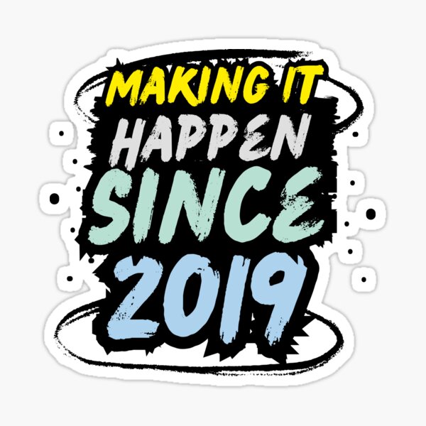 Item preview, Making It Happen Since 2019 designed and sold by variant designer.