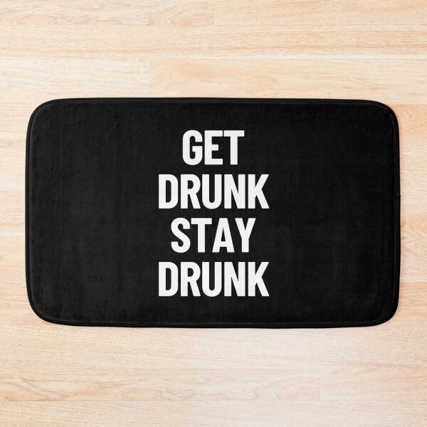 Item preview, Get Drunk Stay Drunk Always Tipsy Binge Drinker designed and sold by Legit Hooligan.