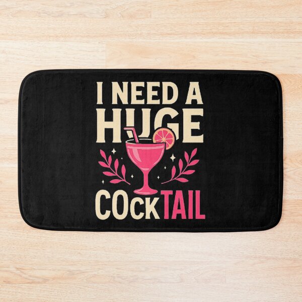Item preview,  I Need a Huge COCKtail Adult Joke Funny Drinking Quote  designed and sold by love3617.
