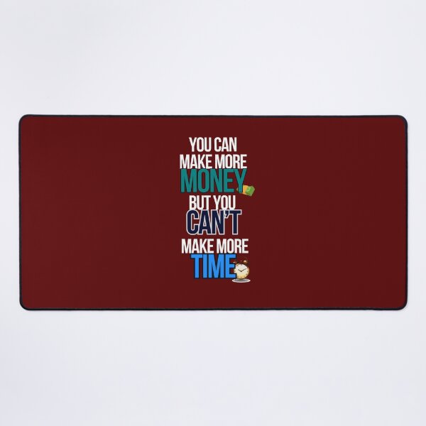 Item preview, You Can Make More Money But You Can't Make More Time designed and sold by PrintableHaven.