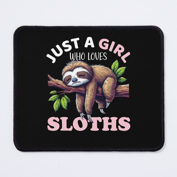 Item preview, Just A Girl Who Loves Sloths designed and sold by CJC Designs.