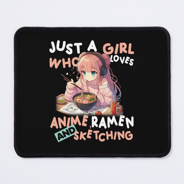 Item preview, Just A Girl Who Loves Anime Ramen And Sketching designed and sold by CJC Designs.