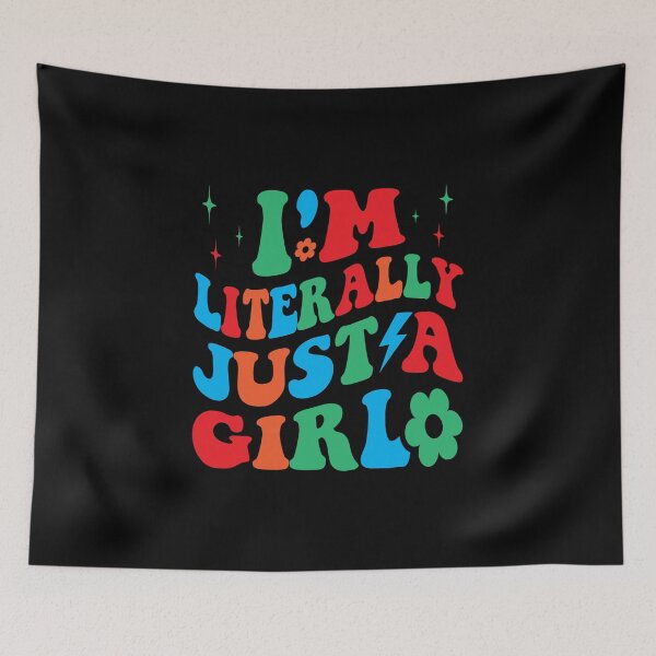 Item preview, Im Literally Just a Girl Vibrant Statement Design designed and sold by CJC Designs.