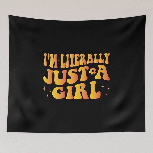 Item preview, Vibrant Statement Design I'm Literally Just A Girl designed and sold by CJC Designs.