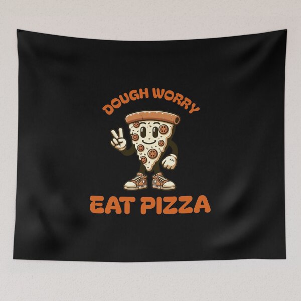 Item preview, Dough Worry Eat Pizza designed and sold by CJC Designs.
