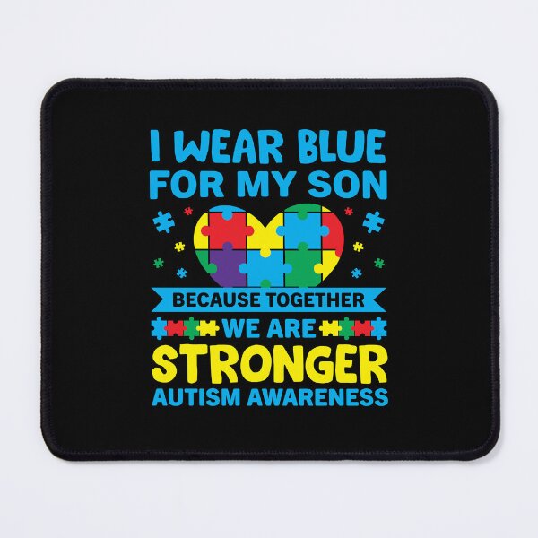 Item preview, I Wear Blue For My Son Stronger Together Autism Awareness designed and sold by CJC Designs.