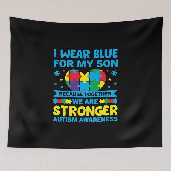 Item preview, I Wear Blue For My Son Stronger Together Autism Awareness designed and sold by CJC Designs.