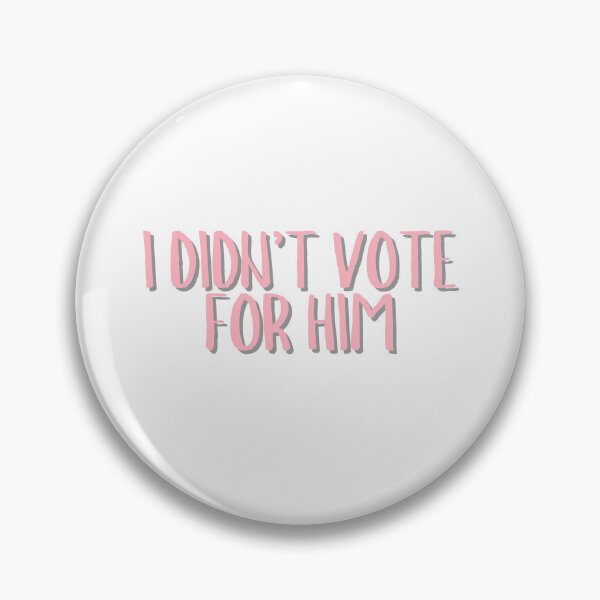 Item preview, I Didn't Vote For HIm  designed and sold by CharmStudio.