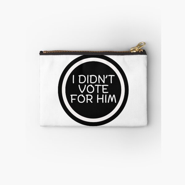 Item preview, I Didn't Vote For Him  designed and sold by CharmStudio.