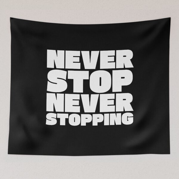 Item preview, Never Stop Never Stopping designed and sold by BeerBro-Designs.