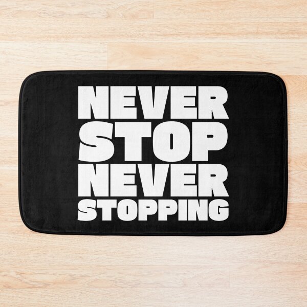 Item preview, Never Stop Never Stopping designed and sold by BeerBro-Designs.