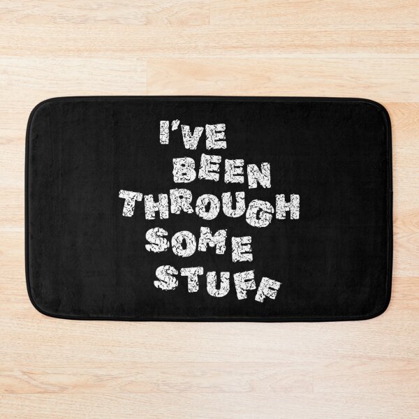 Item preview, I've Been Through Some Stuff designed and sold by BeerBro-Designs.