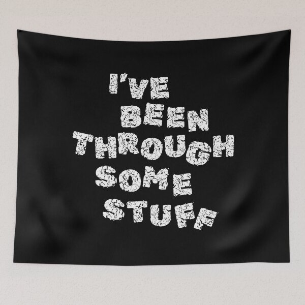 Item preview, I've Been Through Some Stuff designed and sold by BeerBro-Designs.