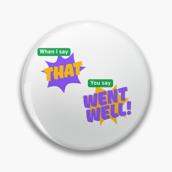 Item preview, That went well! designed and sold by cailin1000.