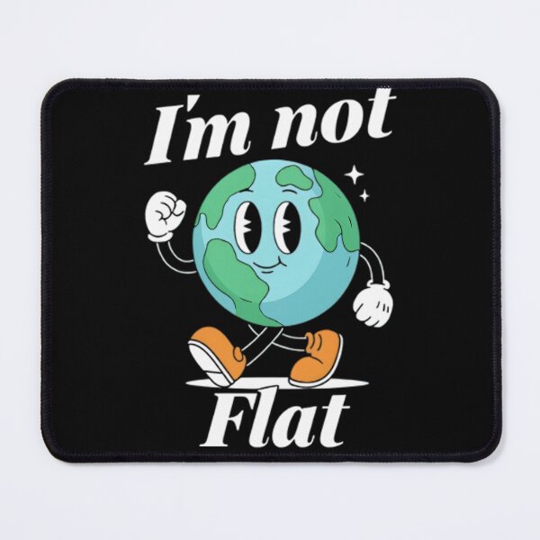 Item preview, I'm Not Flat – Funny Earth Cartoon Design designed and sold by DARK_NOVA.