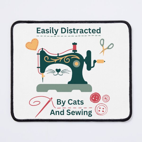 Item preview, Easily Distracted By Cats And Sewing - A Cat Sewing designed and sold by Wiss2Arts.