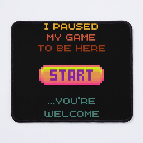 Item preview, I Paused My Game To Be Here designed and sold by The Mad Muffin.