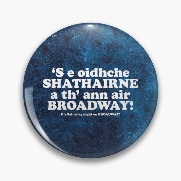 Item preview, It's Saturday night on Broadway | ‘S e oidhche SHATHAIRNE a th’ ann air BROADWAY!(Scottish Gaelic translation)  designed and sold by Mamaidh Made.