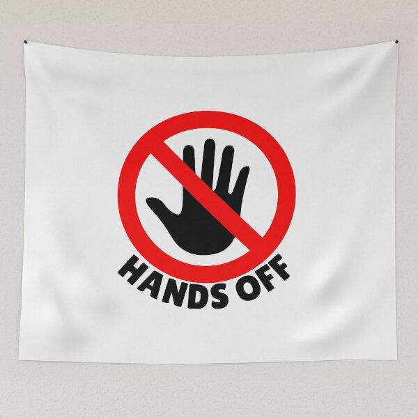 Item preview, Hands Off designed and sold by ThereseLyssia.