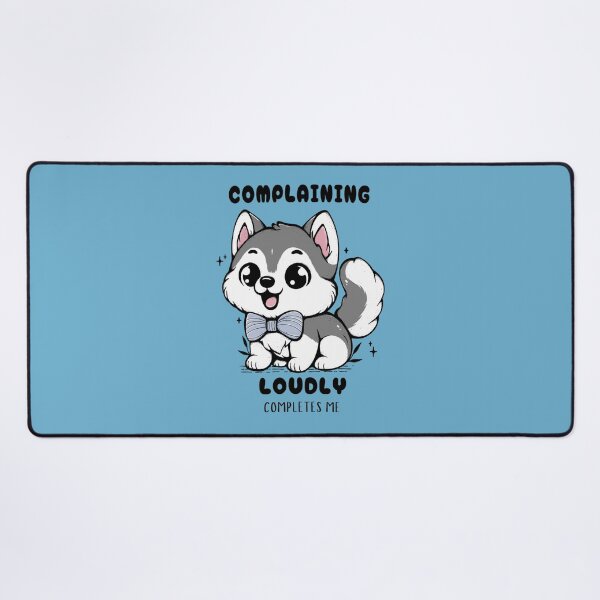 Item preview, Complaining Loudly Completes Me designed and sold by Lorena Tiana.