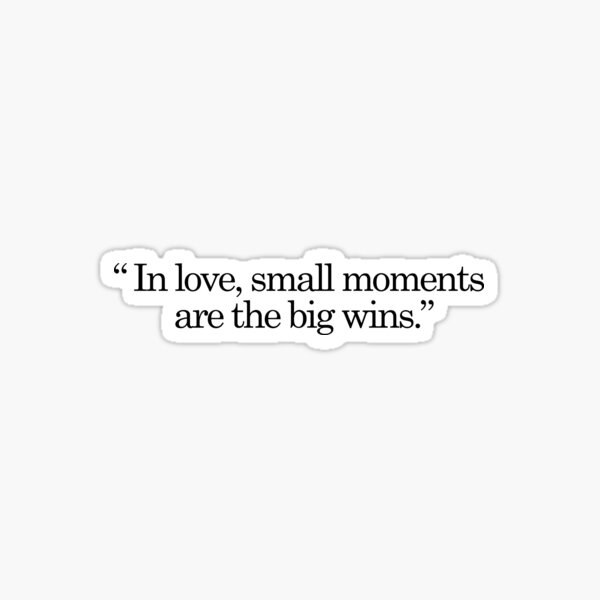 Item preview, In love, small moments are the big wins. designed and sold by effortless business growth.