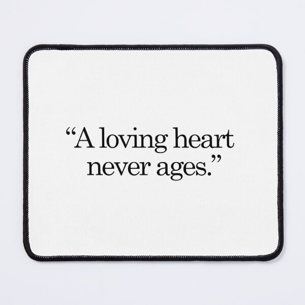 Item preview, A loving heart never ages. designed and sold by effortless business growth.