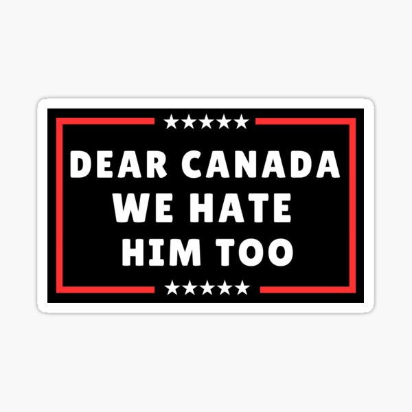 Vista previa del artículo con la obra «Querido Canadá, nosotros también lo odiamos», diseñado y vendido por ThereseLyssia.