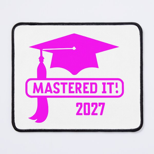 Item preview, Mastered it 2027 - pink design designed and sold by EmeraldeaArt.