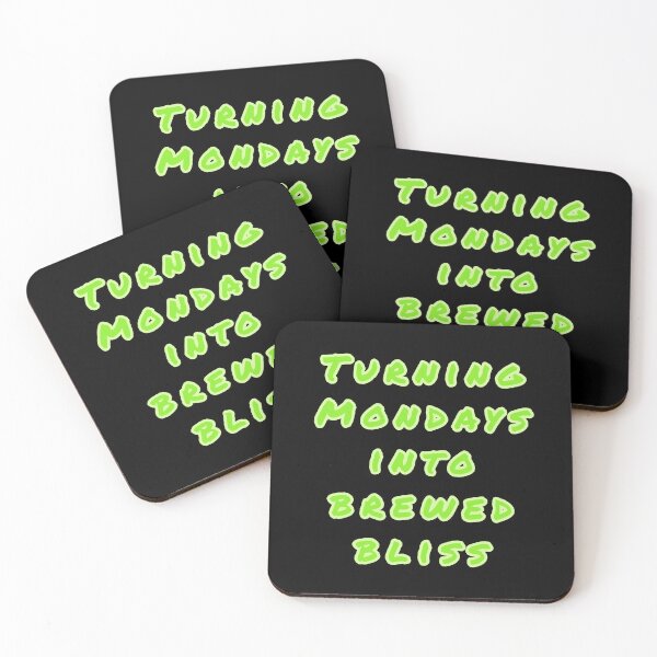 Item preview, Turning Mondays into Brewed Bliss. designed and sold by Nomad-Maynard.