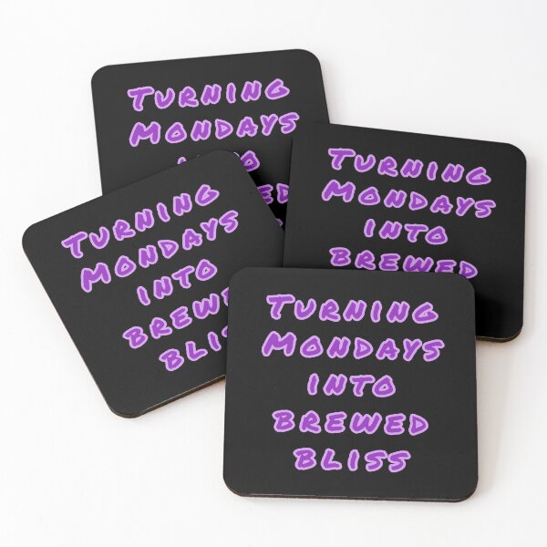 Item preview, Turning Mondays into Brewed Bliss. designed and sold by Nomad-Maynard.