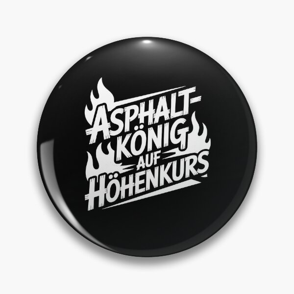 Artikelvorschau, Asphaltkönig auf Höhenkurs entworfen und verkauft von wolfgangrainer.