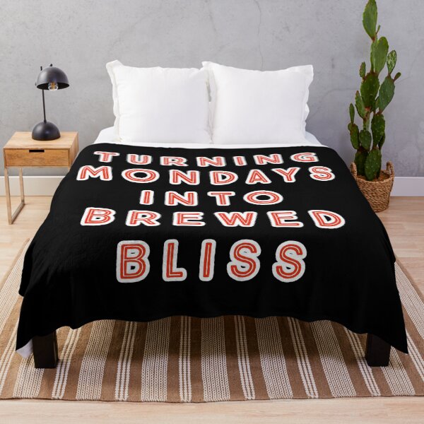 Item preview, Turning Mondays into Brewed Bliss. designed and sold by Nomad-Maynard.