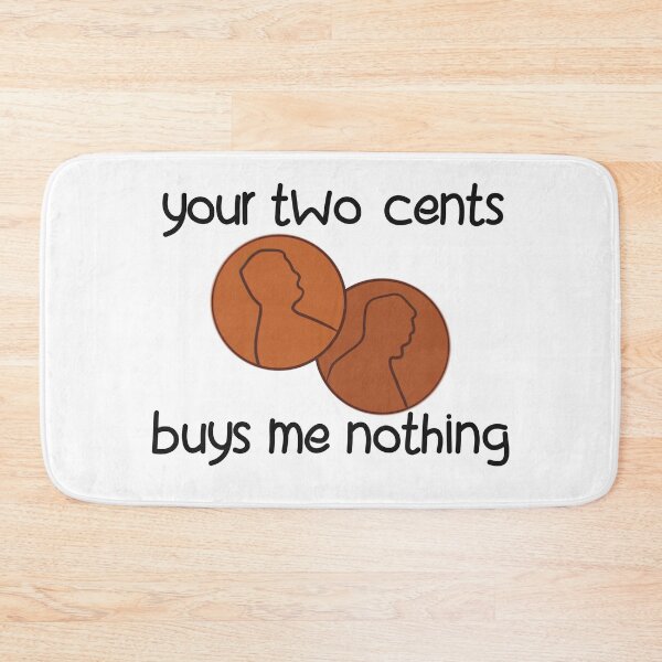 Item preview, Your Two Cents Buys Me Nothing designed and sold by Skull Fern.