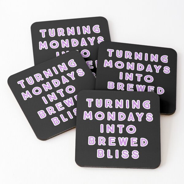 Item preview, Turning Mondays into Brewed Bliss. designed and sold by Nomad-Maynard.