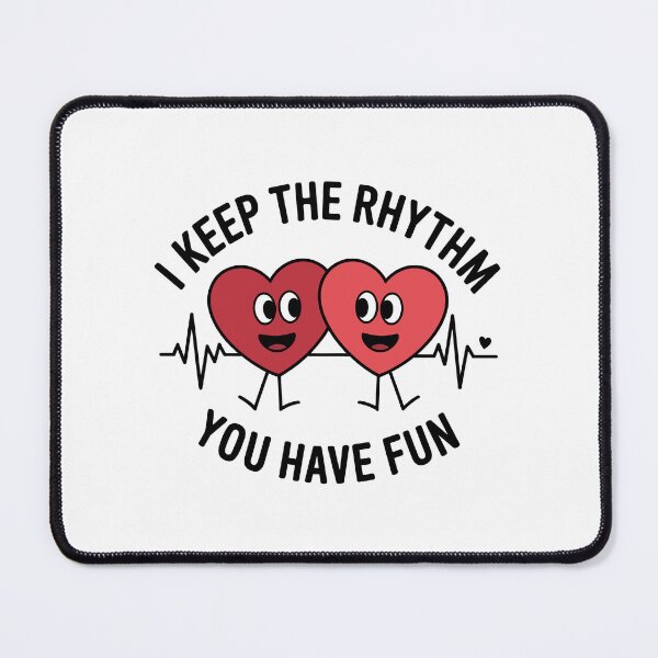 Item preview, Cardiology Humor - I Keep The Rhythm, You Have Fun designed and sold by GRABAPSHOP.