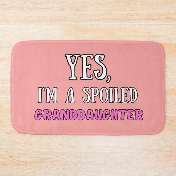 Item preview, Yes I'm Spoiled Granddaughter Funny Design designed and sold by Maggie Mustard.